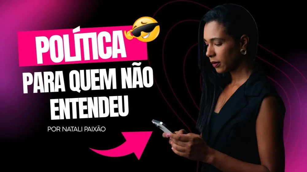 Política para quem nunca entendeu…