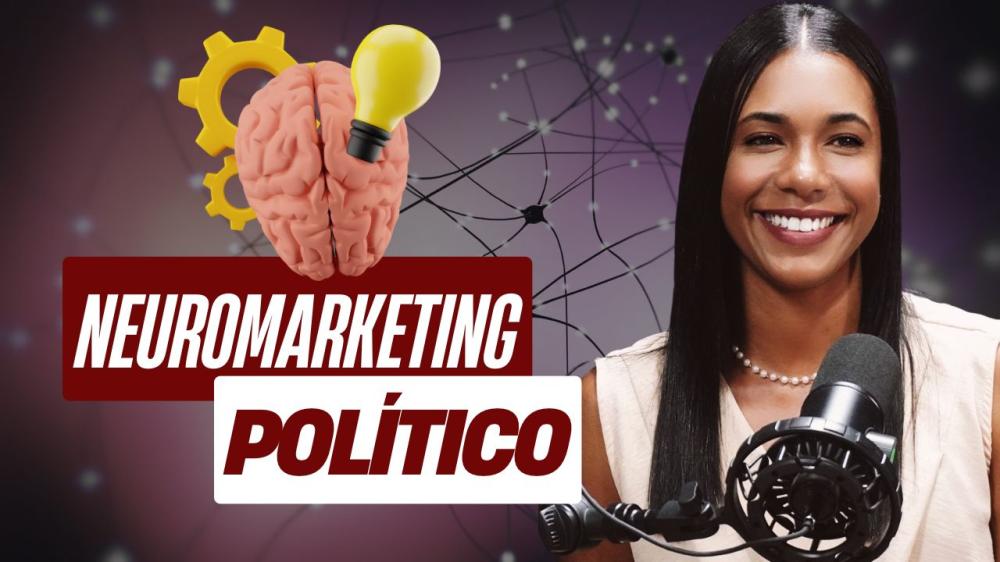 Neuromarketing Político: O que você precisa saber